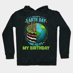 Happy Earth Day It's My Birthday Born On Earth Day 2024 Hoodie